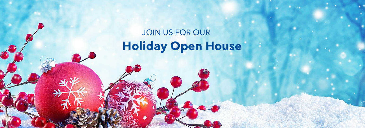 Join us for our Holiday Open House!